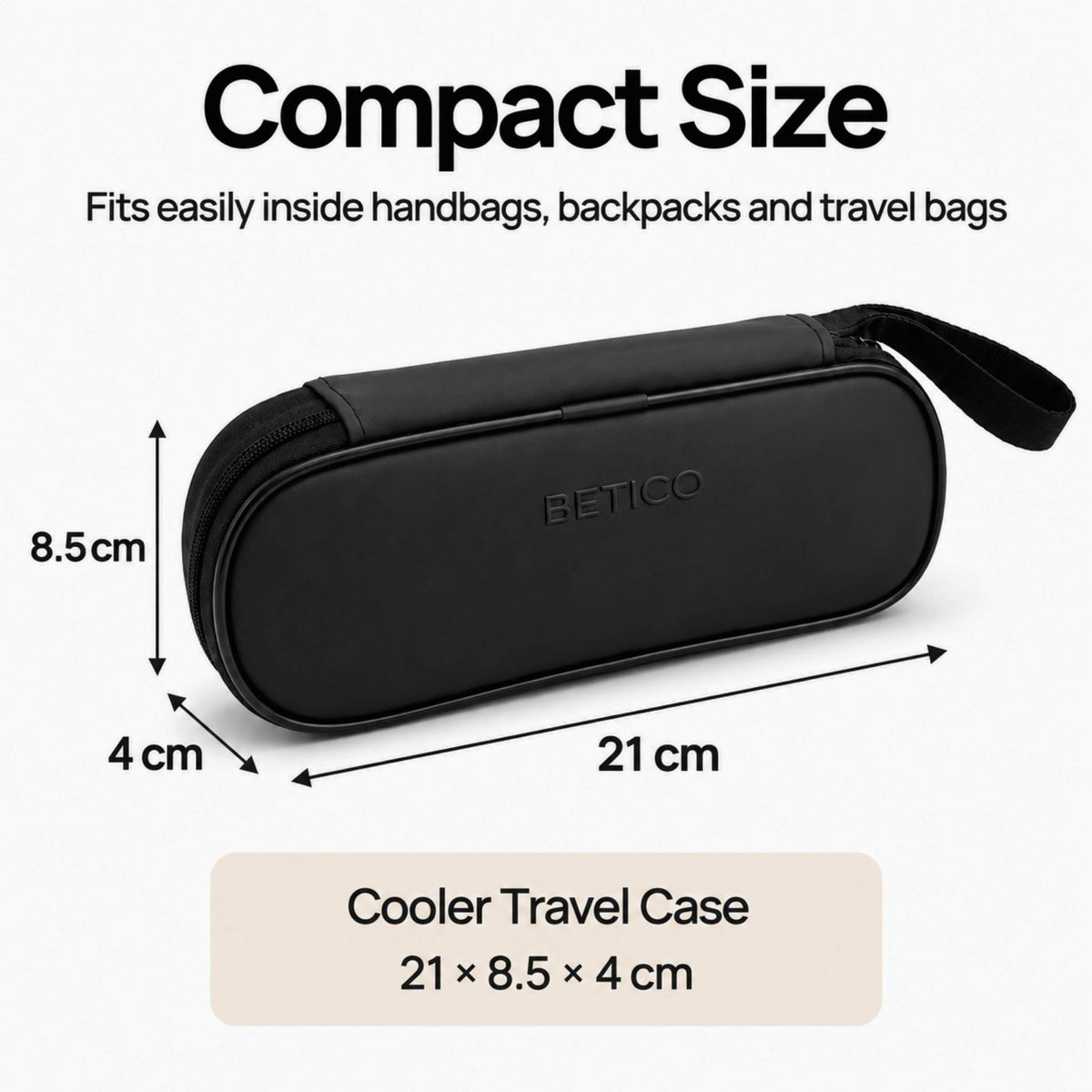 Black Betico Cooler Travel Case shown with dimension arrows: 21 cm long, 8.5 cm high and 4 cm deep, with text noting it fits inside handbags, backpacks and travel bags.
